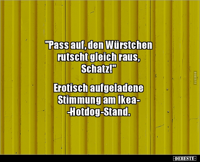 "Pass auf, den Würstchen rutscht gleich raus.." - Lustige Bilder | DEBESTE.de