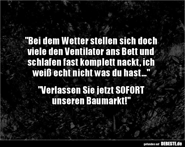 "Bei dem Wetter stellen sich doch viele den Ventilator.." - Lustige Bilder | DEBESTE.de