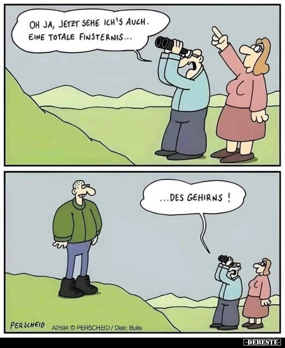 Oh ja, jetzt sehe ich's auch. Eine totale Finsternis...
...des Gehirns!