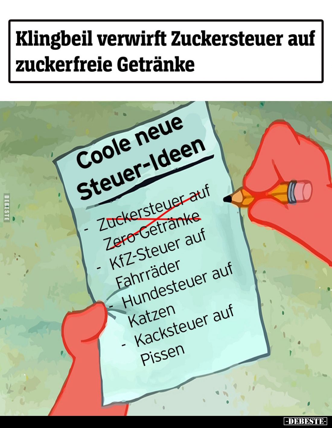 Klingbeil verwirft Zuckersteuer auf zuckerfreie Getränke
-
Coole neue Steuer-Ideen

- Zuckersteuer auf Zero-Getränke
- K...