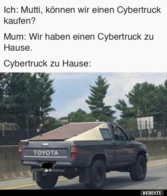 Ich: Mutti, können wir einen Cybertruck kaufen?.. - Lustige Bilder | DEBESTE.de