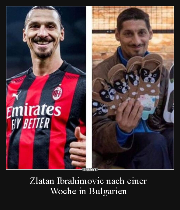 Zlatan Ibrahimovic nach einer Woche in Bulgarien.. - Lustige Bilder | DEBESTE.de