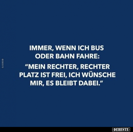 Immer, wenn ich Bus oder Bahn fahre.. - Lustige Bilder | DEBESTE.de