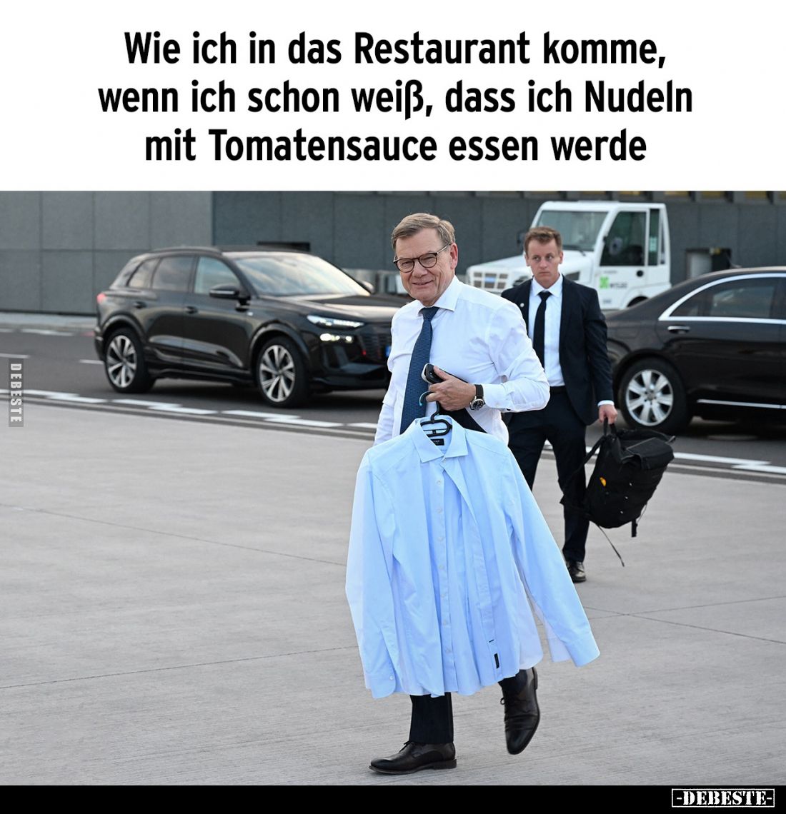 Wie ich in das Restaurant komme,
wenn ich schon weiß, dass ich Nudeln
mit Tomatensauce essen werde.