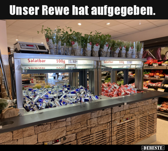 Unser Rewe hat aufgegeben... - Lustige Bilder | DEBESTE.de