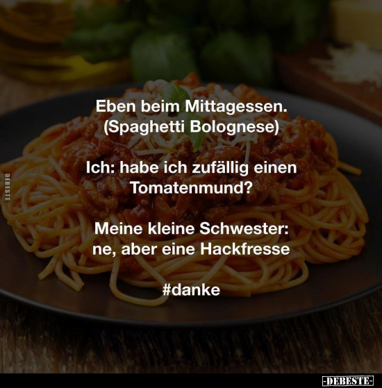  Ich: Habe ich zufällig einen Tomatenmund? - Lustige Bilder | DEBESTE.de