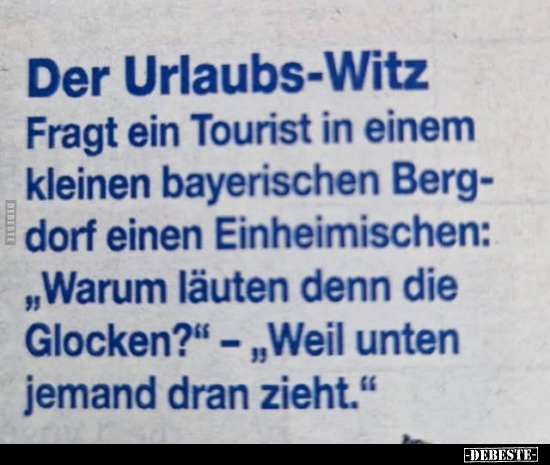 Der Urlaubs-Witz - Fragt ein Tourist in einem kleinen.. - Lustige Bilder | DEBESTE.de