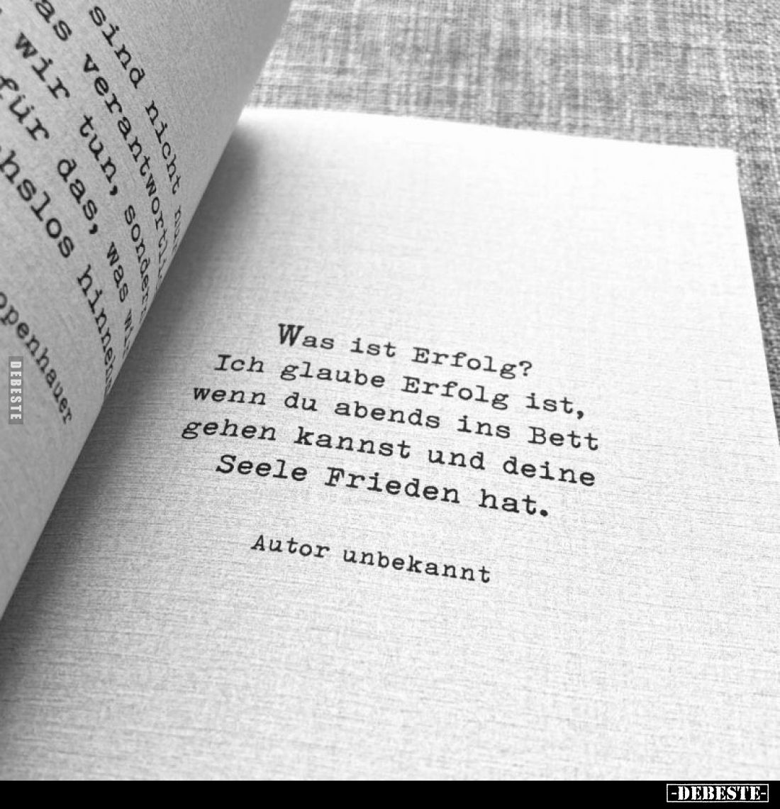 Was ist Erfolg?
Ich glaube Erfolg ist, wenn du abends ins Bett gehen kannst und deine Seele Frieden hat.