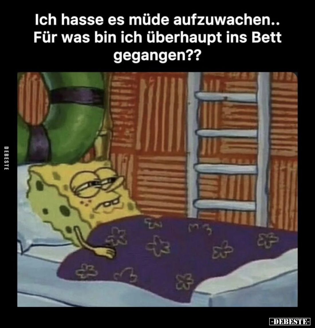 Ich hasse es müde aufzuwachen..
Für was bin ich überhaupt ins Bett gegangen??