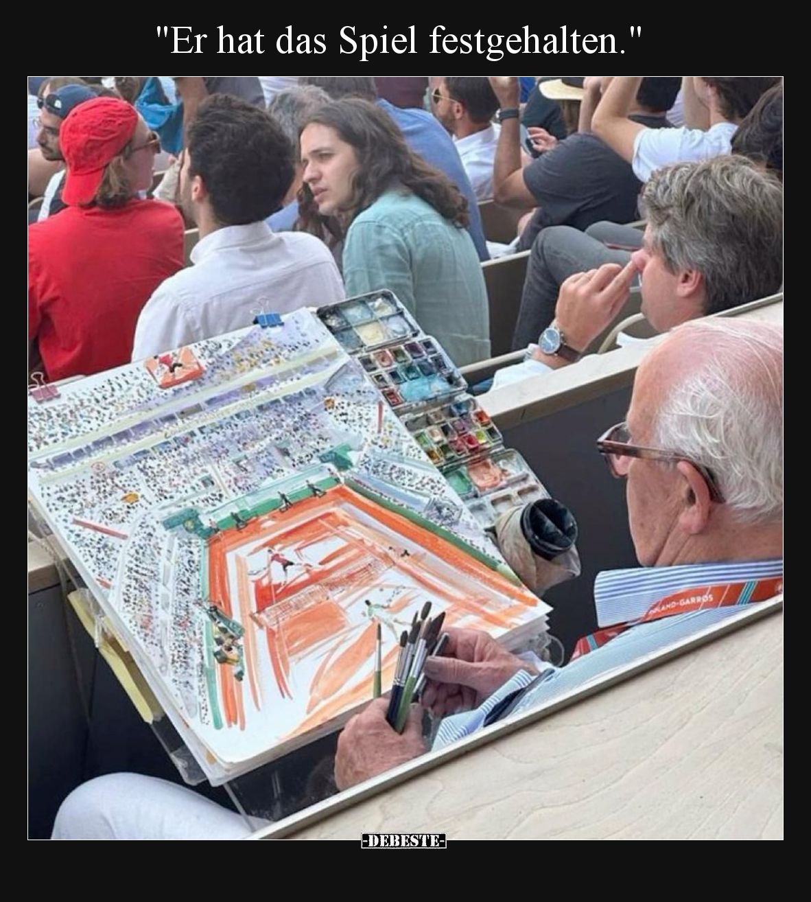 Er hat das Spiel festgehalten.