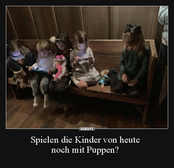 Spielen die Kinder von heute noch mit Puppen?.. - Lustige Bilder | DEBESTE.de