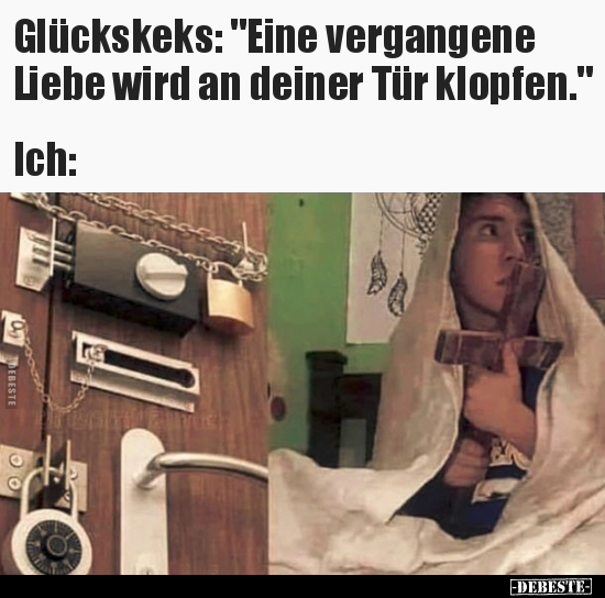 Glückskeks: "Eine vergangene Liebe wird an deiner Tür.." - Lustige Bilder | DEBESTE.de
