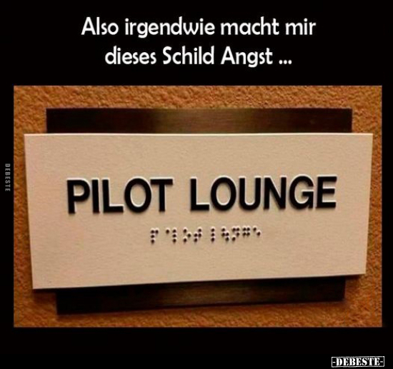 Also irgendwie macht mir dieses Schild Angst...