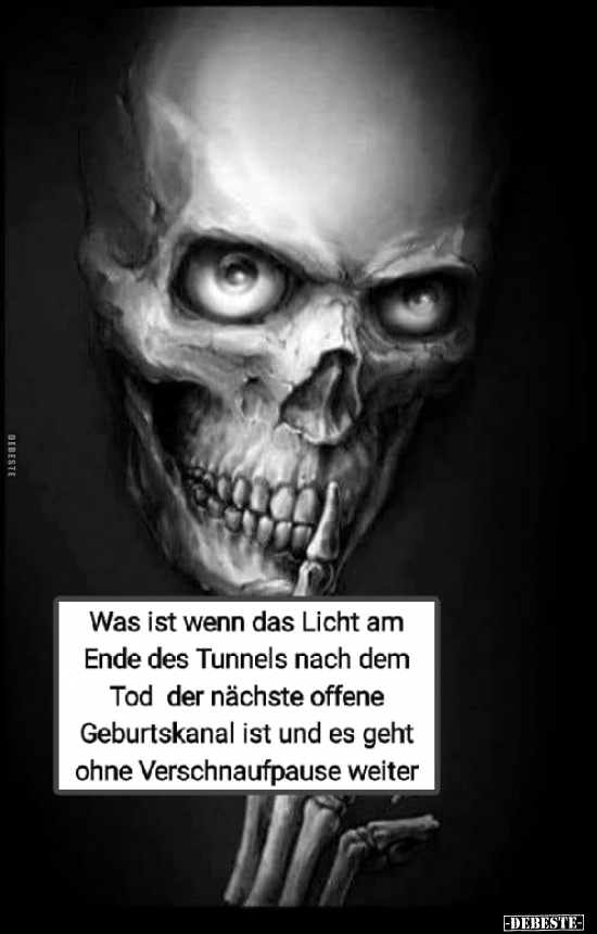 Was ist wenn das Licht am Ende des Tunnels nach dem Tod der.. - Lustige Bilder | DEBESTE.de