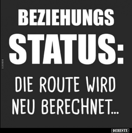 Beziehungs Status: die Route wird neu berechnet... - Lustige Bilder | DEBESTE.de