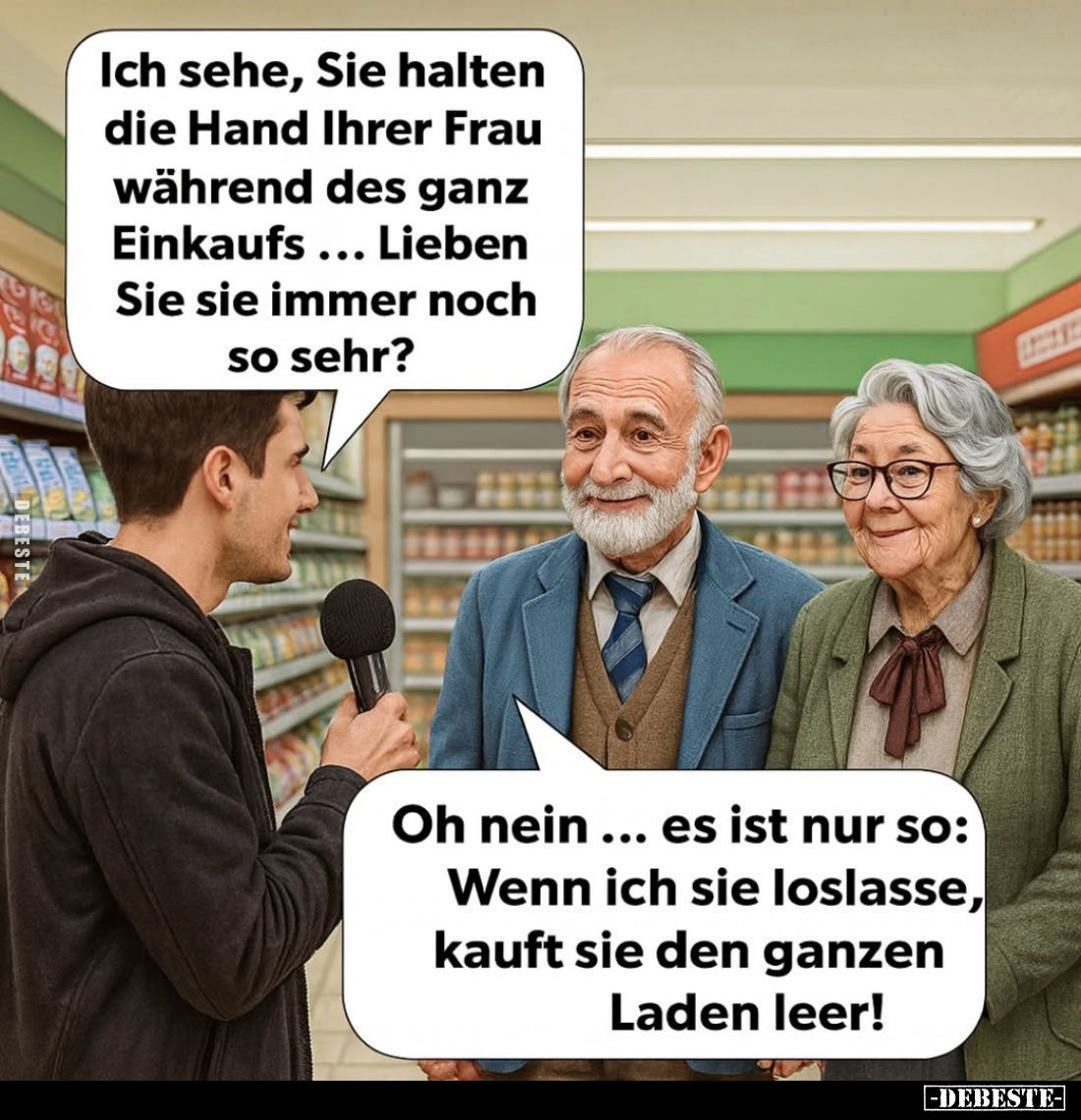 Ich sehe, Sie halten die Hand Ihrer Frau während des ganz Einkaufs... Lieben Sie sie immer noch so sehr? -
Oh nein ... es is...
