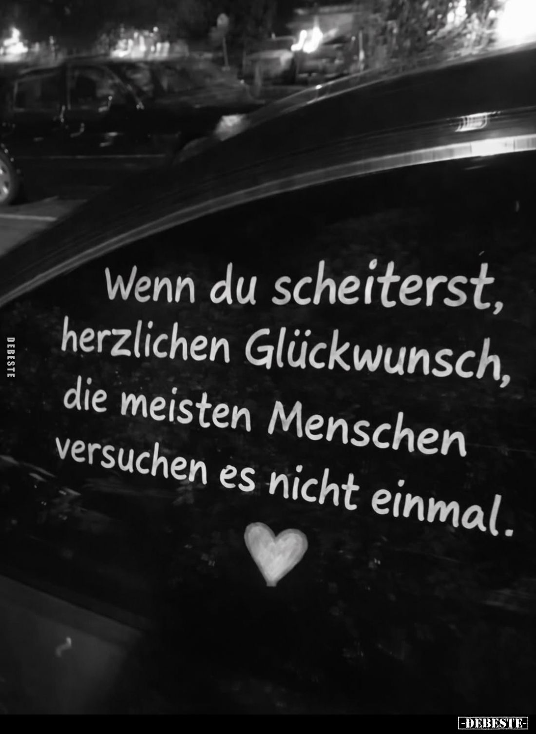 Wenn du scheiterst, herzlichen Glückwunsch, die meisten Menschen versuchen es nicht einmal.