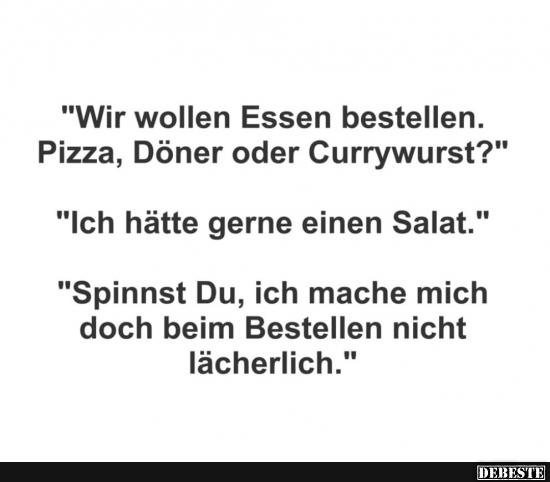 Wir wollen Essen bestellen. Pizza, Dönner oder...?