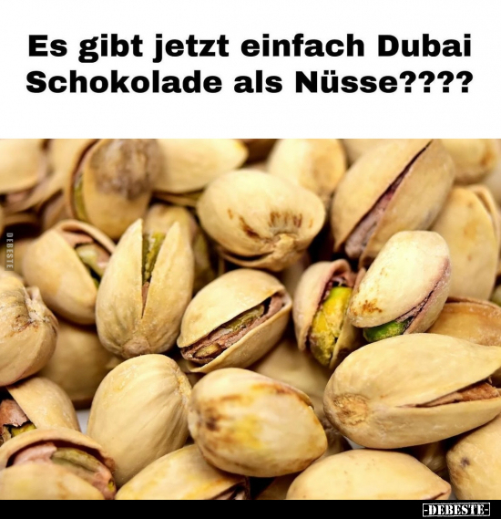 Es gibt jetzt einfach Dubai Schokolade als Nüsse???.. - Lustige Bilder | DEBESTE.de