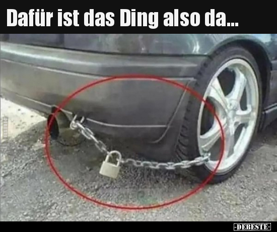 Dafür ist das Ding also da...
