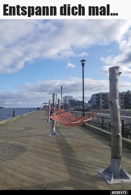 Entspann dich mal...