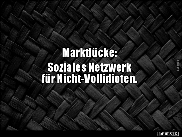 Marktlücke: Soziales Netzwerk für.. - Lustige Bilder | DEBESTE.de