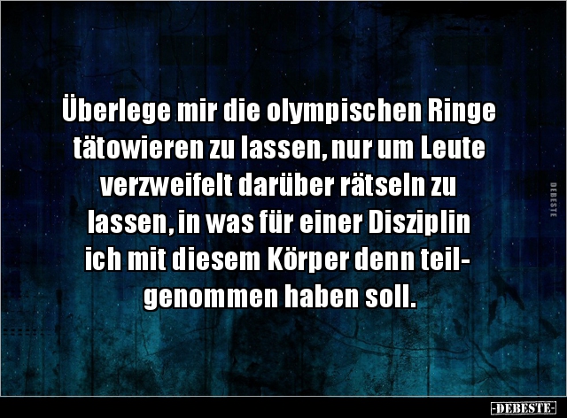 Überlege mir die olympischen Ringe tätowieren zu lassen.. - Lustige Bilder | DEBESTE.de