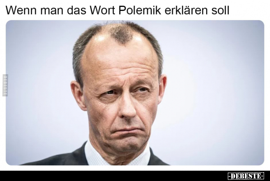 Wenn man das Wort Polemik erklären soll
