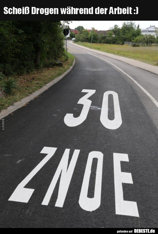 Scheiß Drogen während der Arbeit :)