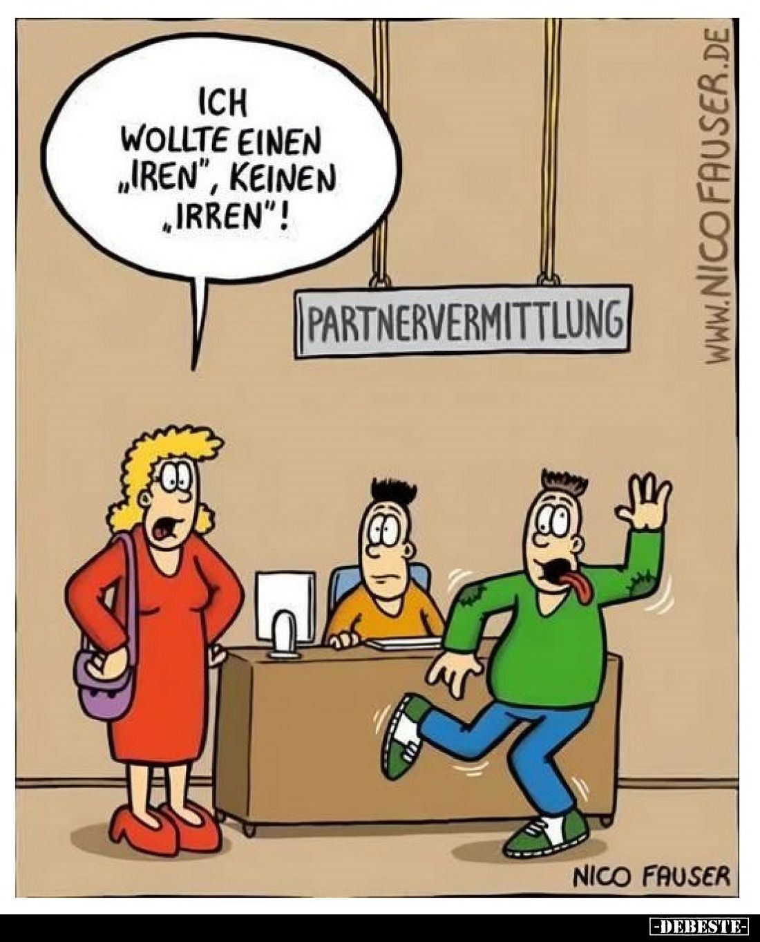 Ich wollte einen "Iren", keinen "Irren"!