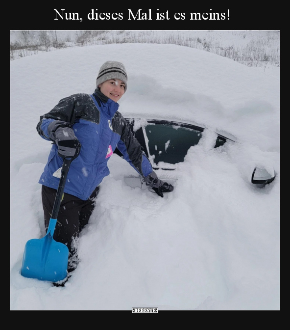 Nun, dieses Mal ist es meins!