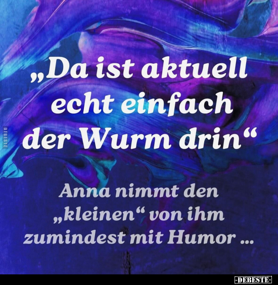 "Da ist aktuell echt einfach der Wurm drin".. - Lustige Bilder | DEBESTE.de