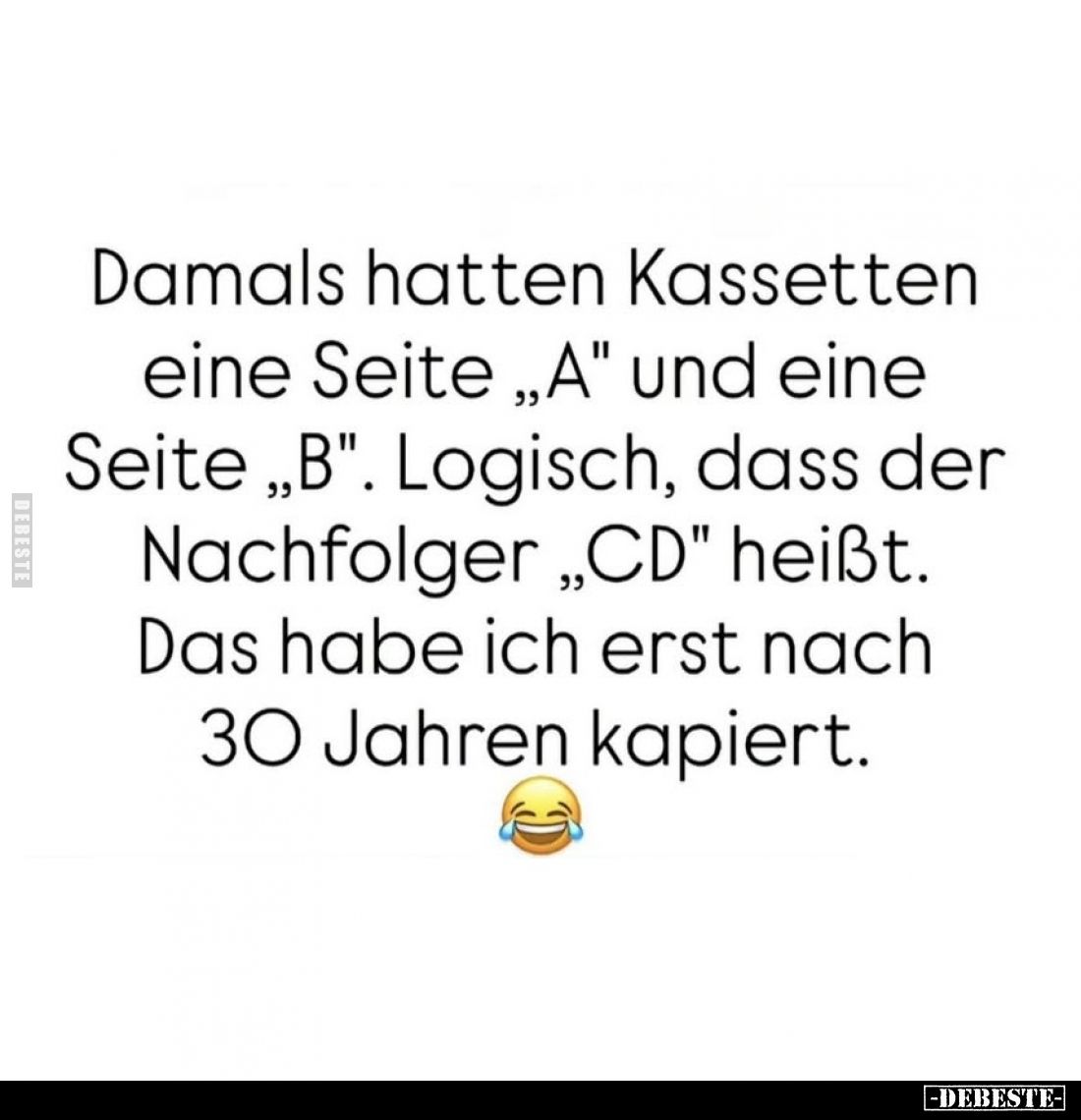 Damals hatten Kassetten eine Seite "A" und eine Seite "B"... - Lustige Bilder | DEBESTE.de