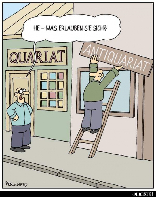 He - Was erlauben Sie sich?..