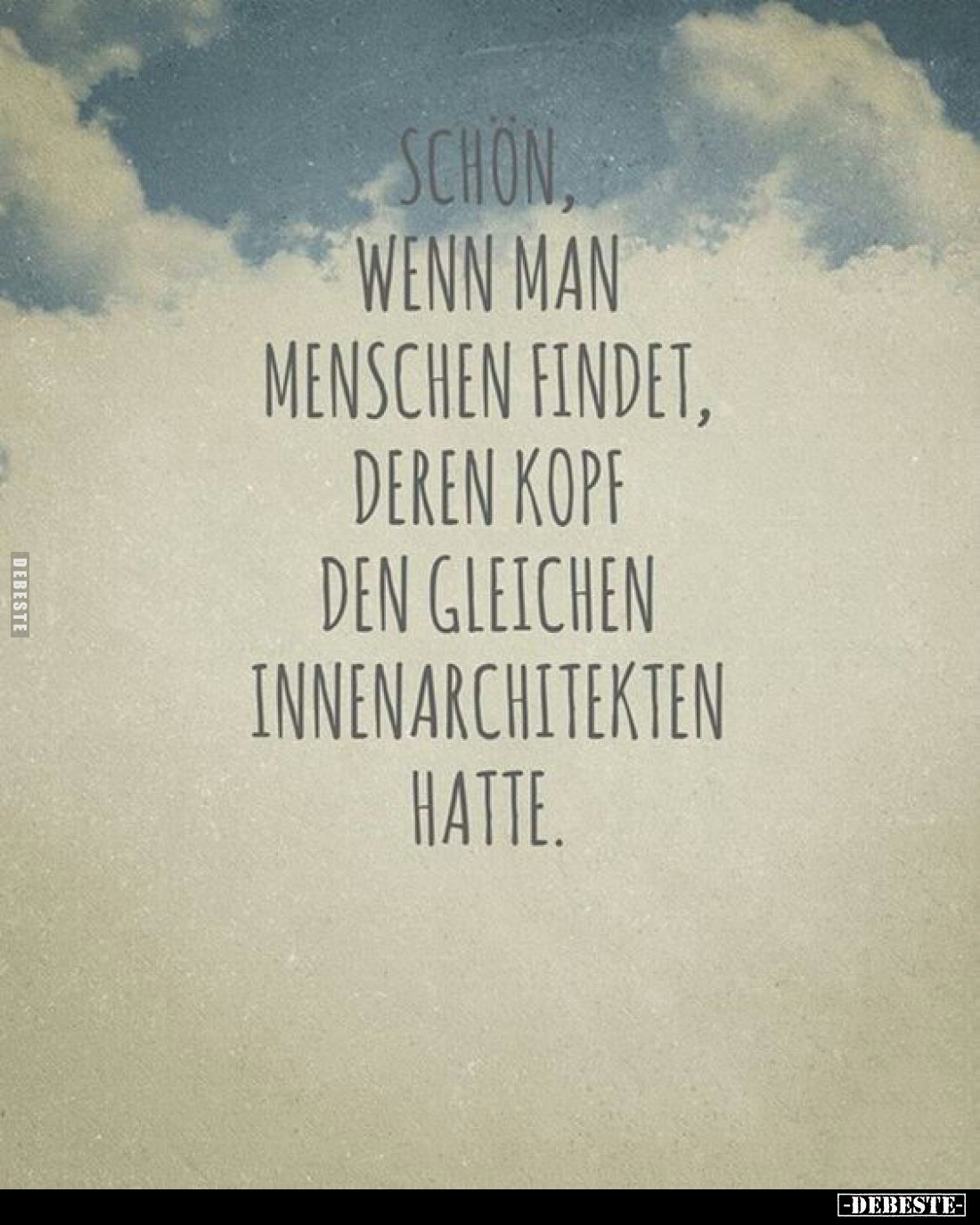 Schön, wenn man Menschen findet, deren Kopf den gleichen Innenarchitekten hatte.