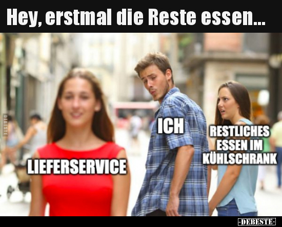 Hey, erstmal die Reste essen...