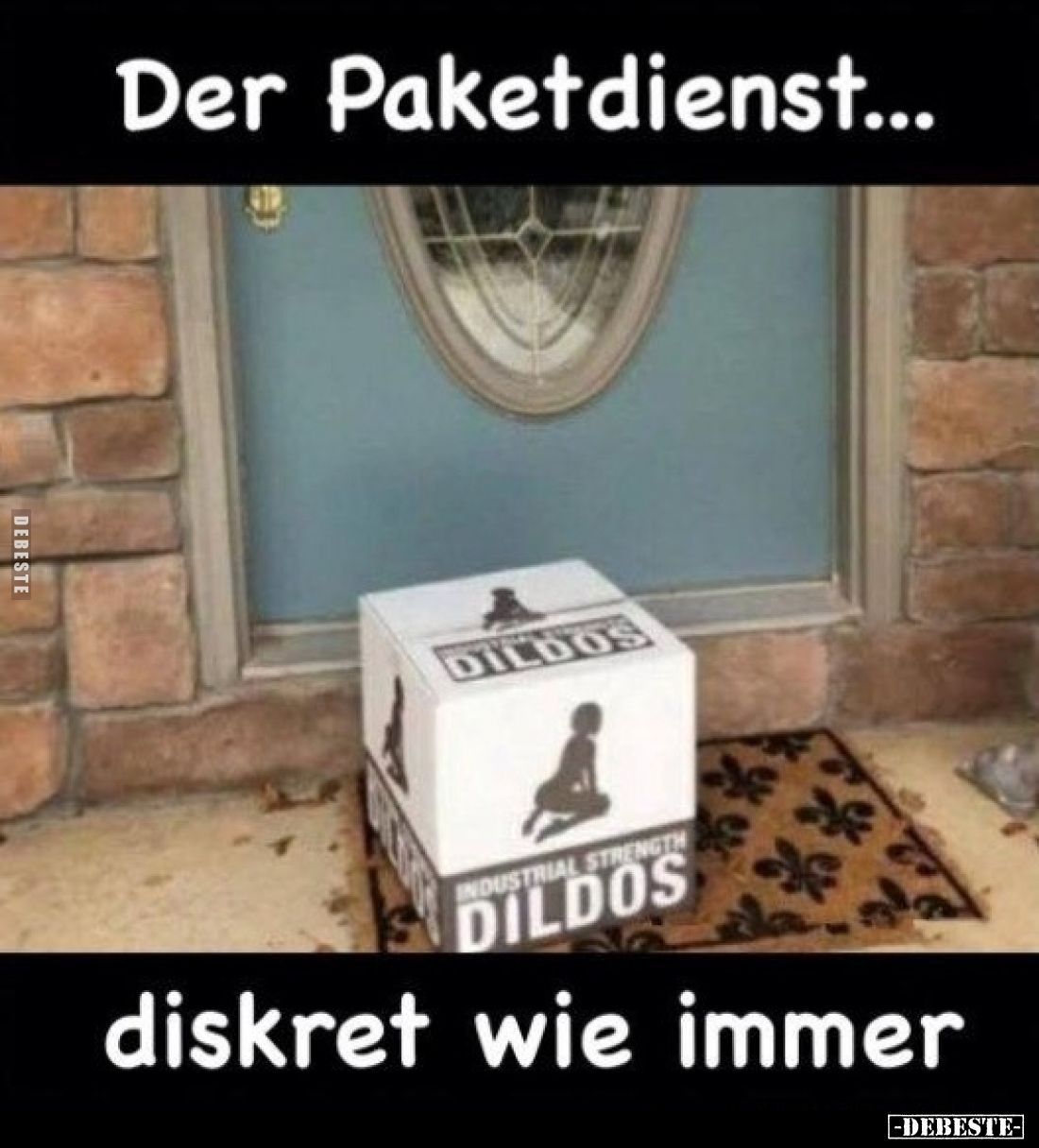 Der Paketdienst...
diskret wie immer