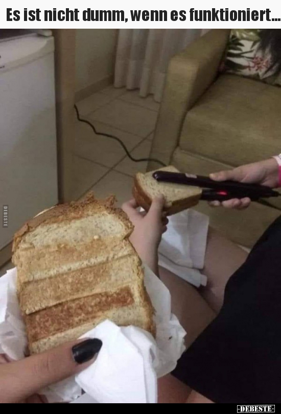 Es ist nicht dumm, wenn es funktioniert...