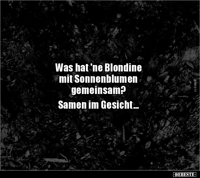 Was hat 'ne Blondine mit Sonnenblumen gemeinsam?.. - Lustige Bilder | DEBESTE.de