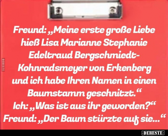 Freund: "Meine erste große Liebe hieß Lisa Marianne.." - Lustige Bilder | DEBESTE.de