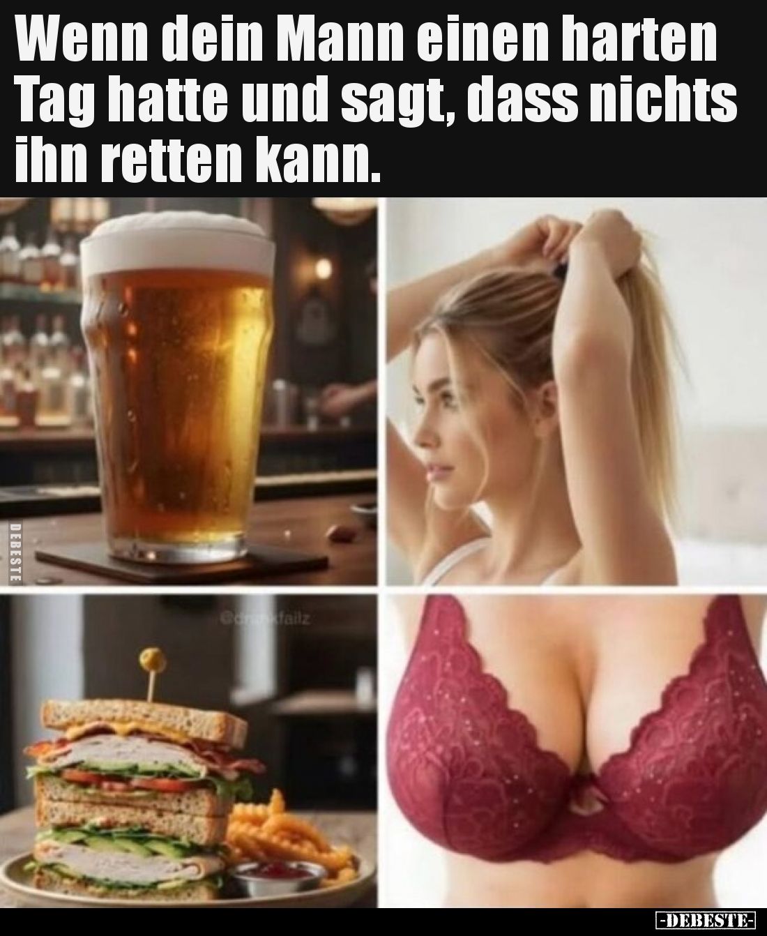 Wenn dein Mann einen harten Tag hatte und sagt, dass nichts ihn retten kann.