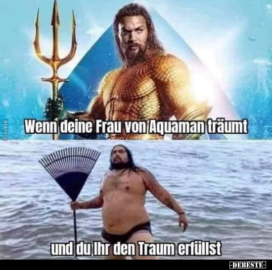 Wenn deine Frau von Aquaman träumt.. - Lustige Bilder | DEBESTE.de