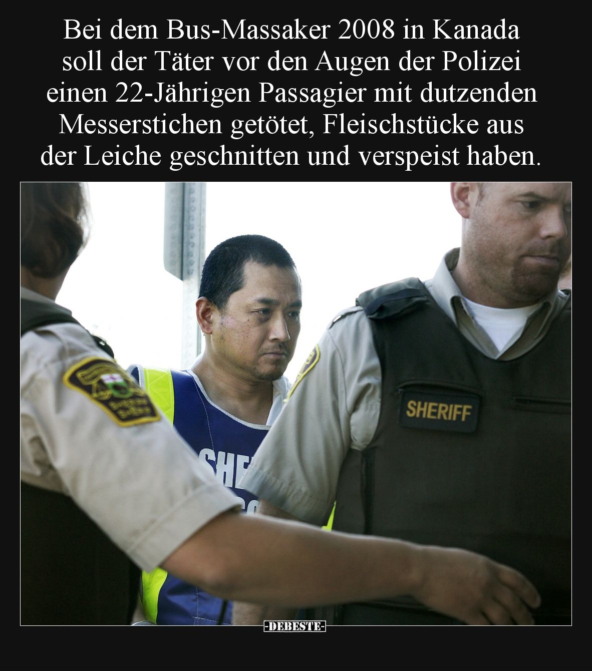 Bei dem Bus-Massaker 2008 in Kanada soll der Täter vor den Augen der Polizei einen 22-Jährigen Passagier mit dutzenden Messer...