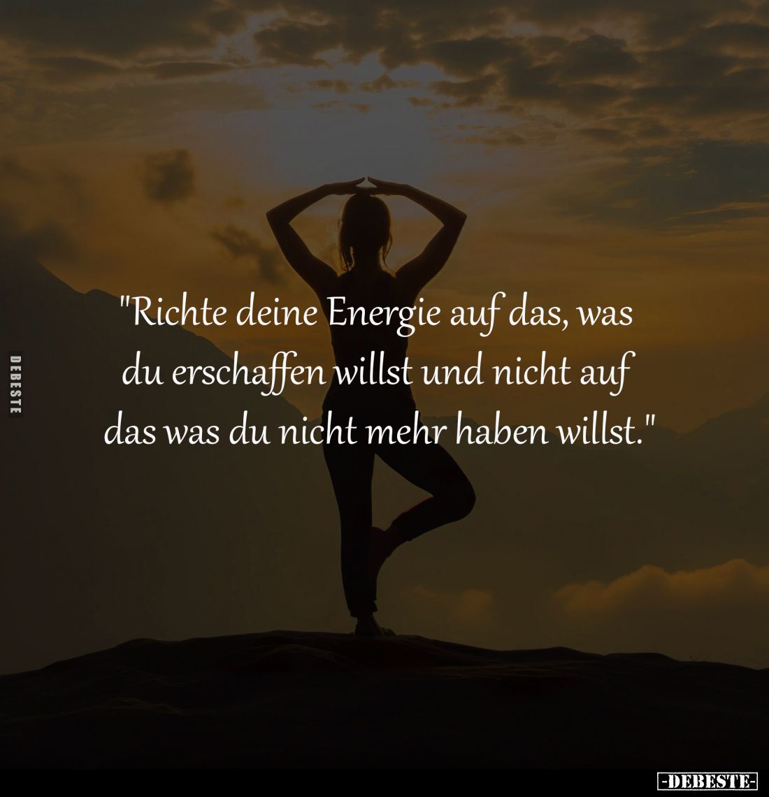 "Richte deine Energie auf das, was 
du erschaffen willst und nicht auf 
das was du nicht mehr haben willst."