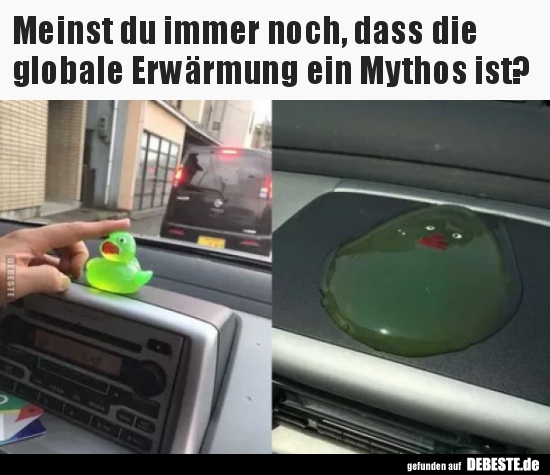 Meinst du immer noch, dass die globale Erwärmung ein Mythos..
