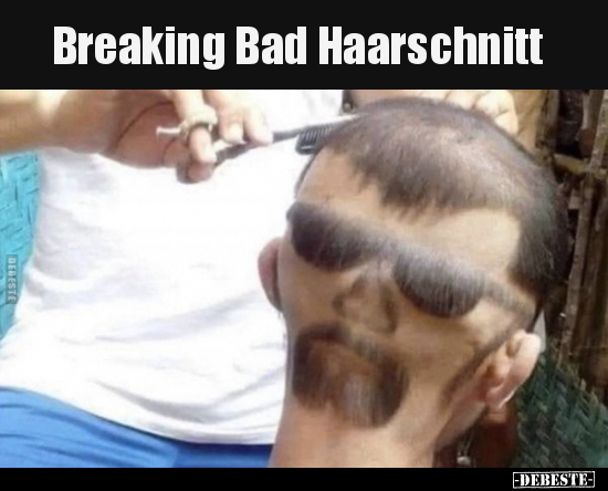 Breaking Bad Haarschnitt.. - Lustige Bilder | DEBESTE.de