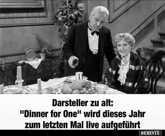 Darsteller zu alt: "Dinner for One" wird dieses Jahr.. - Lustige Bilder | DEBESTE.de