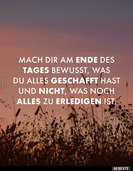 Mach dir am Ende des Tages bewusst.. - Lustige Bilder | DEBESTE.de