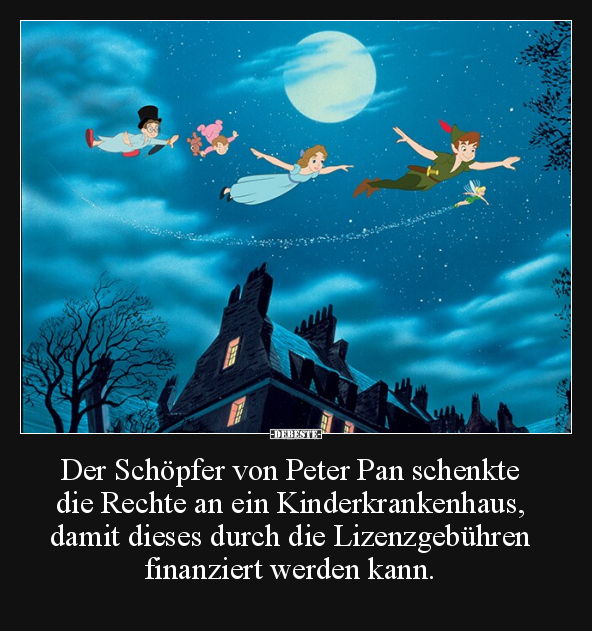 Der Schöpfer von Peter Pan schenkte die Rechte an.. - Lustige Bilder | DEBESTE.de