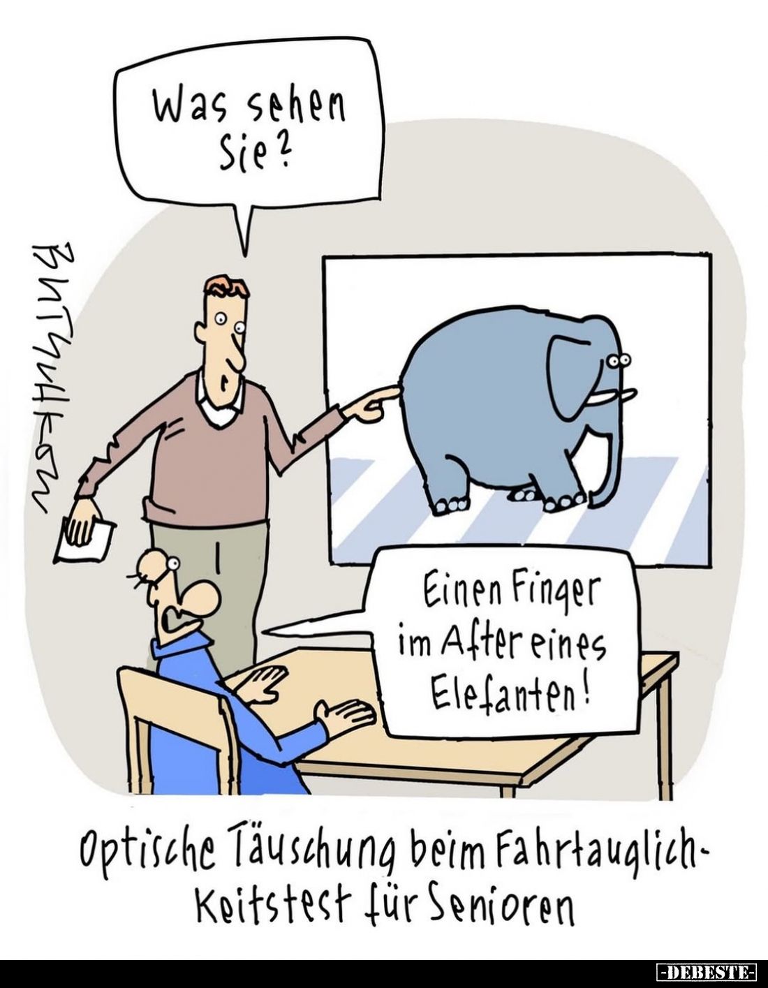 Was sehen Sie?
-
Einen Finger im After eines Elefanten!
-
Optische Täuschung beim Fahrtauglichkeitstest für Senioren